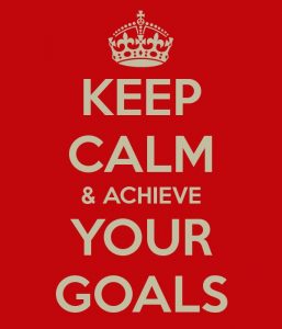 keep calm and achieve your goals